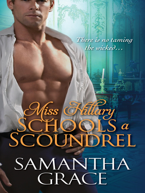 Title details for Miss Hillary Schools a Scoundrel by Samantha Grace - Available